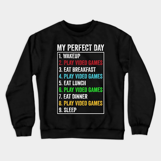 My Perfect Day Funny Cool Video Gamers, Gaming Lover Crewneck Sweatshirt by Creative Design